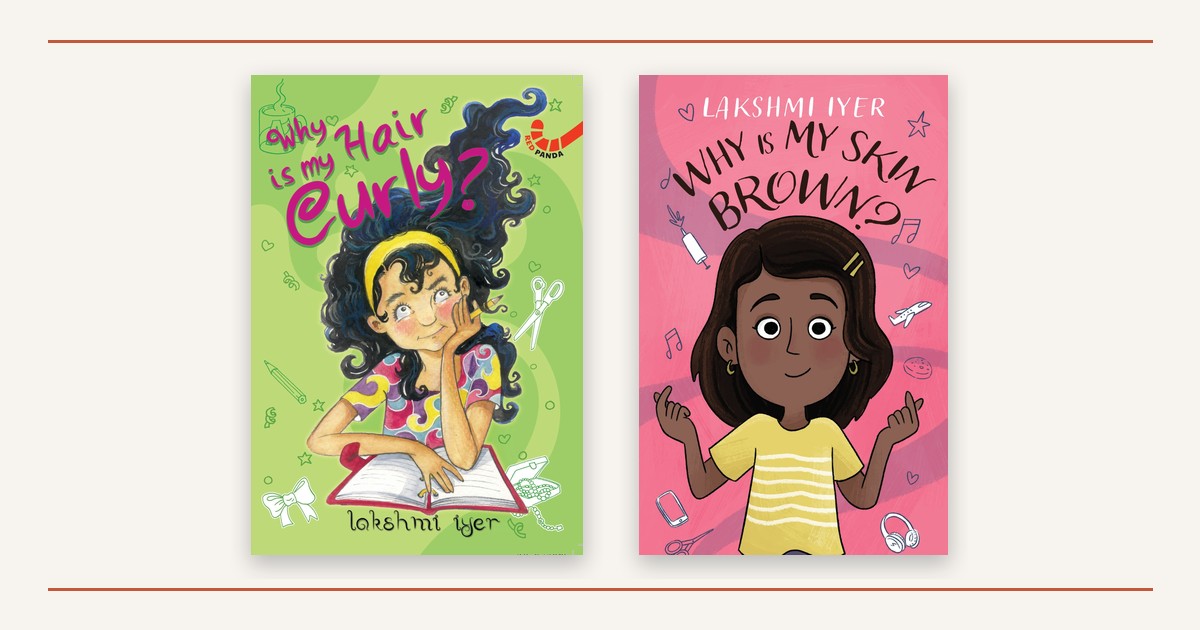 Covers of Why Is My Hair Curly? and Why Is My Skin Brown? by Lakshmi Iyer, side by side
